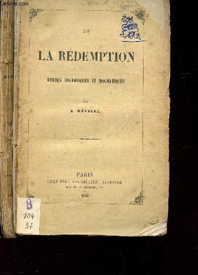 DE LA REDEMPTION - ETUDES HISTORIQUES ET DOGMATIQUES.