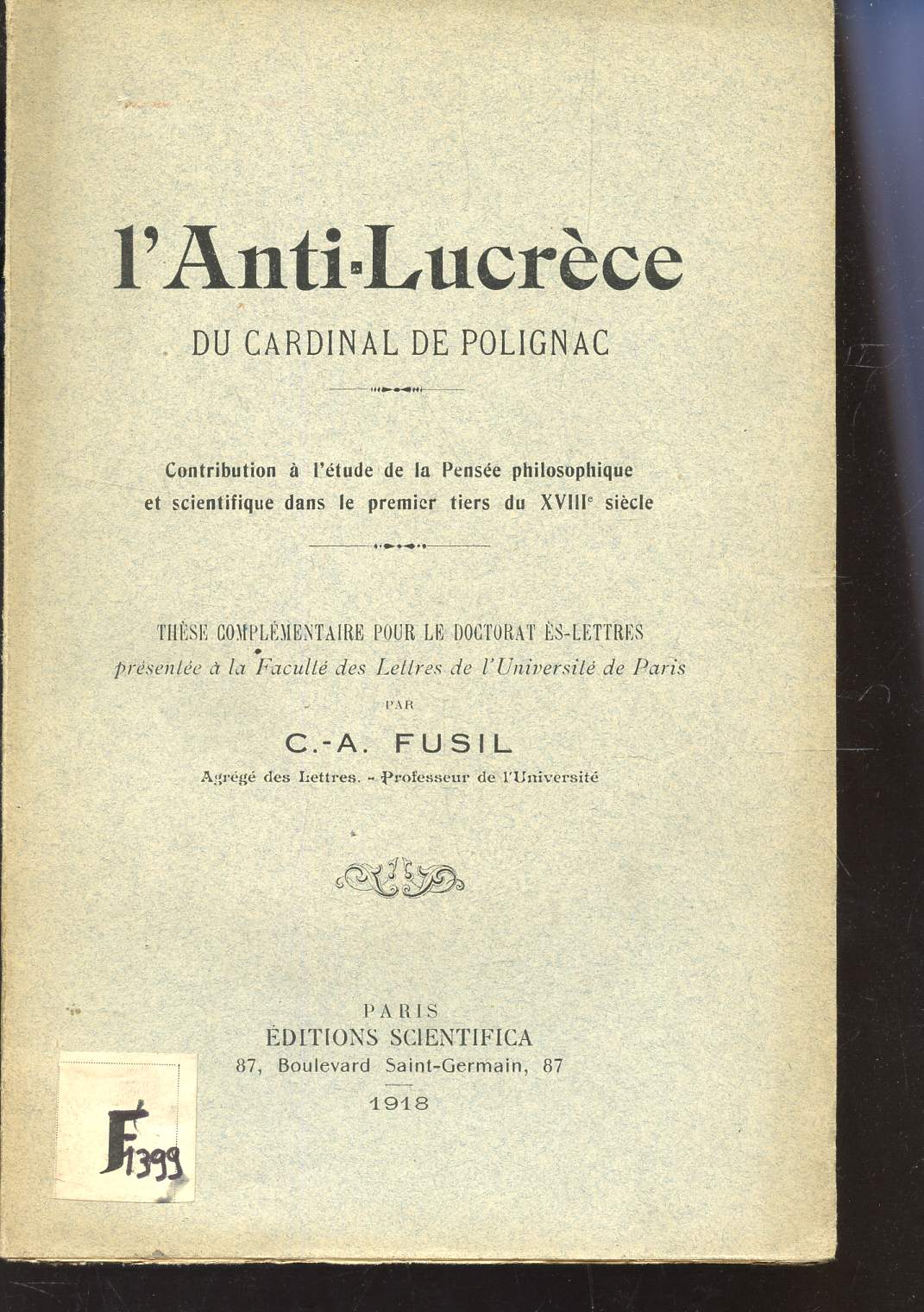L'ANTI-LUCRECE DU CARDINAL DE POLIGNAC - Contribution  l'tude de la pense philosophique et scientifique dans le premier tiers du XVIIIe sicle.