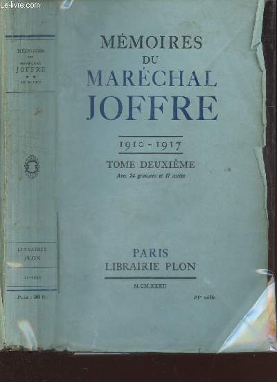 MEMOIRES DU MARECHAL JOFFRE - 1910-1917 / TOME DEUCIEME.