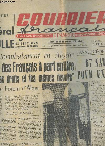 COURRIER FRANCAIS - N716 - 7 JUIN 1958 / LE GENERAL DE GAULLE accueilli triomphalement en Algrie 