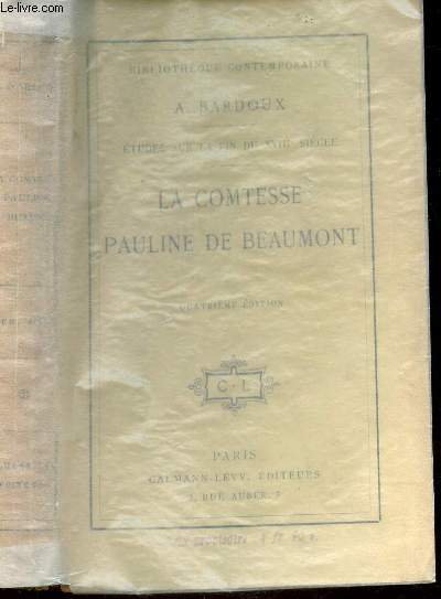 LA COMTESSE PAULINE DE BEAUMONT - Etudes sur la fin du XVIIIe SIECLE / BIBLIOTHEQUE CONTEMPORAIN.
