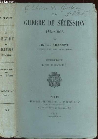 LA GUERRE DE SECESSION / 1861-1865 - 2e PARTIE - LES HOMMES.
