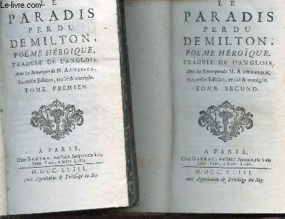LE PARADIS PERDU DE MILTON - POEME HEROIQUE / EN 2 VOLUMES / TOME PREMIER + TOME SECOND.