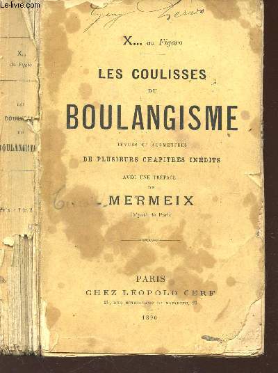 LES COULISSES DU BOULANGISME - Revues et augmentes de plusieurs chapitres indits avec une prface de Mermeix.