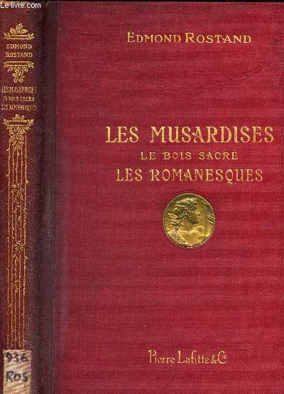 LES MUSARDISES - LE BOIS SACRE - LES ROMANESQUES / COLLECTION OZUVRES COMPLETES ILLUSTREES DE EDMOND ROSTAND