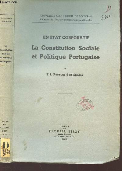 UN ETAT CORPORATIF - LA CONSTITUTION SOCIALE ET POLITIQUE PORTUGAISE /