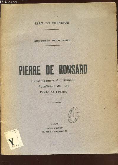 PIERRE DE RONSARD / Gentilhomme du Danube - Aumonier du Roi - Poete de France / COLLECTION 