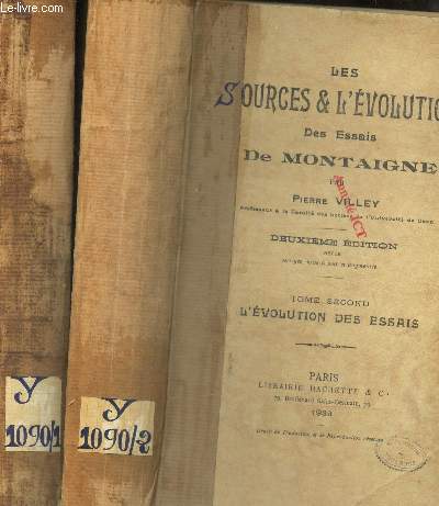 LES SOURCES & L'EVOLUTION - DES ESSAIS DE MONTAIGNE / EN 2 VOLUMES : TOME PREMIER + TME SECOND / TOME 1 : LES SOURCES & LA CHRONOLOGIE DES ESSAIS.