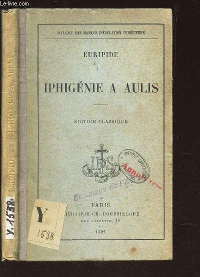 IPHIGENIE A AULIS / EDITION CLASSIQUE / collection Alliance des maisons d