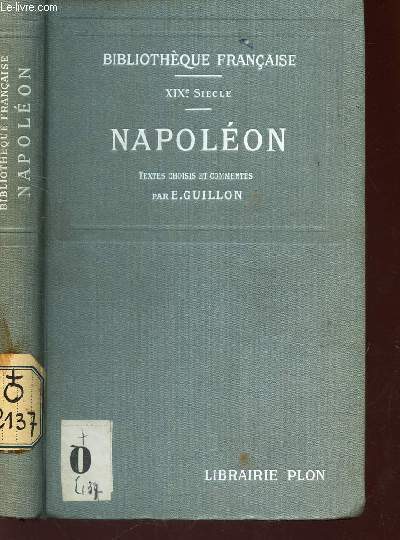 NAPOLEON -/ XIXe SIECLE / COLLECTION BIBLIOTHEQUE FRANCAISE.