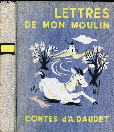 LETTRES DE MON MOULIN - / CONTES D'A. DAUDET.