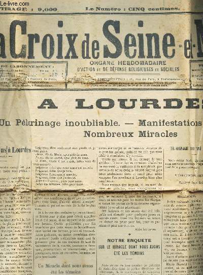 LA CROIX DE LOURDES - 15e anne -N36 - dimanche 8 septembre 1907 / A LOURDES - un pelerinage inoubliable - Manifestations emouvantes - Nombreux miracles etc..