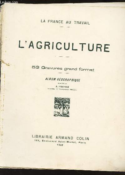 L'AGRICULTURE - ALBUM GEOGRAPHIQUE / COLLECTION 