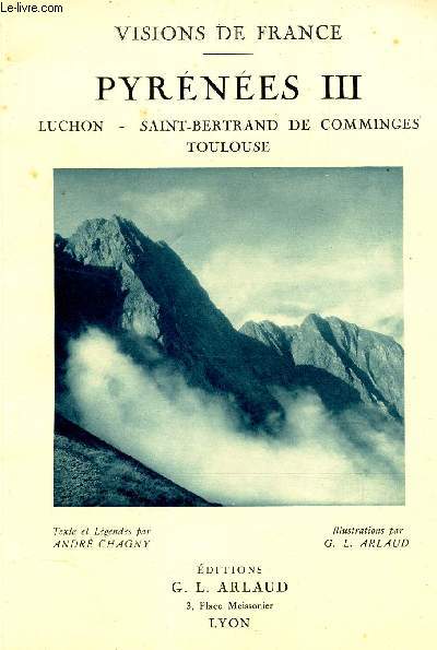 PYRENNES III / LUCHON - SAINT BERTRAND DE COMMINGES - TOULOUSE / COLLECTION 