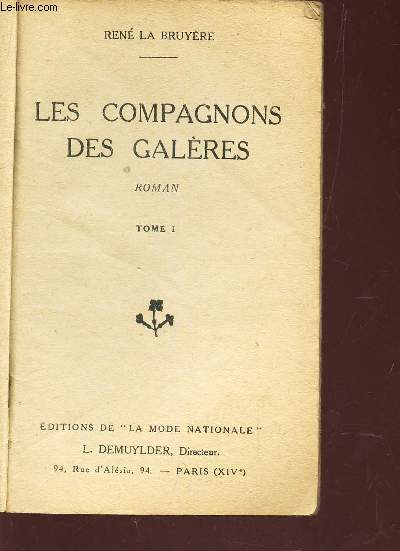 LES COMPAGNONS DES GALERES - TOME I.