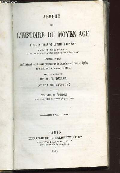 ABREGE DE L'HISTOIRE DU MOYEN AGE DEPUIS LA CHUTE DE L'EMPIRE OCCIDENT / - COURS DE SENCDE / NOUVELLE EDITION.