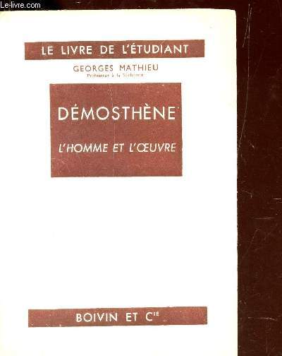 DEMOSTHENE - L'homme et l'oeuvre / COLLECTION 