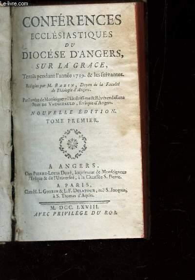 CONFERENCES ECCLESIASTIQUES DU DIOCESE DANGERS SUR LA GRACE - tenues pednant l'anne 1739 et les suivantes / TOME PREMIER / NOUVELLE EDITION