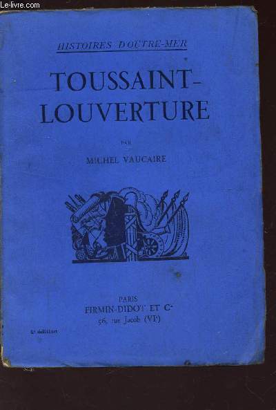 TOUSSAINT LOUVERTURE / HISTOIRES D'OTRE-MER / 4e EDITION.