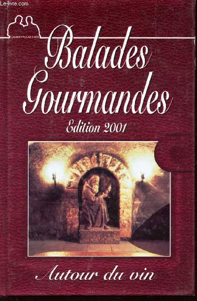 BALADES GOURNMANDES AUTOUR DU VIN - EDITION 2001