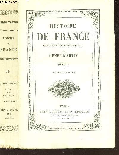 HISTOIRE DE FRANCE / TOME II / 4e EDITION.
