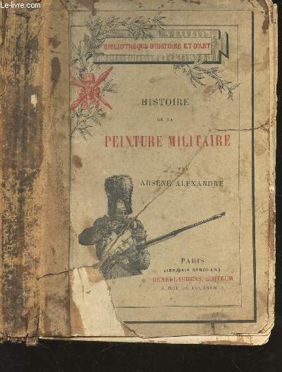 HISTOIRE DE LA PEINTURE MILITAIRE EN FRANCE / BIBLIOTHEQUE D'HISTOIRE ET D'ART.