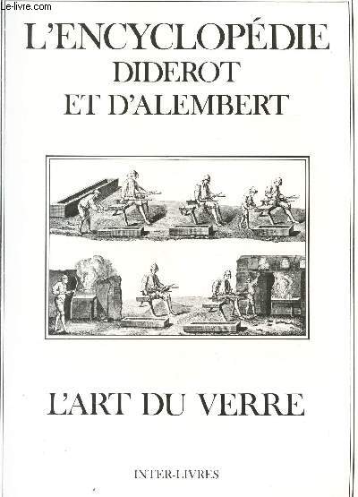 L'ENCYCLOPEDIE DIDEROT ET D'ALEMBERT - L'ART DU VERRE.