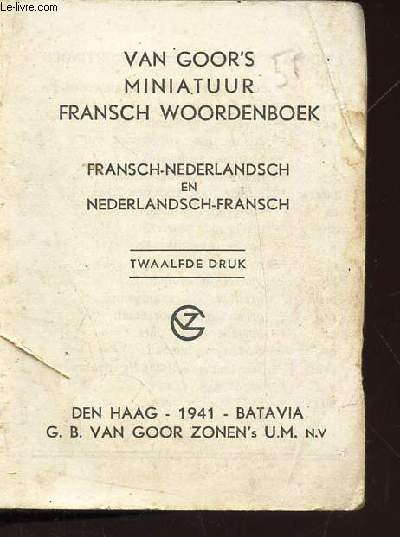 VAN GOOR'S MINIATUUR FRANSCH WOORDENBOEK - FRANSCH-NEDERLANDSCH EN NEDERLANDSCH-FRANSCH -