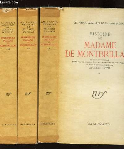 HISTOIRE DE MADAME DE MONTBRILLANT - EN 3 VOLUMES : TOMES I +II + III / Texte intgral publi pour le premire fois avec une introduction, des variantes, des notes et des complments par Georges Roth.