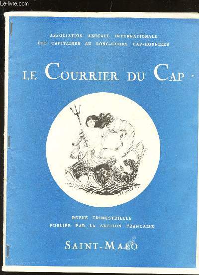 LE COURRIER DU CAP - N2 - 1er TRIMESTRE 1966 / XXIIe CONGRES INTERNATIONAL DE SAINT MALO - LA CHRONIQUE DU MUSEE - PAVILLON EN BERNE ...
