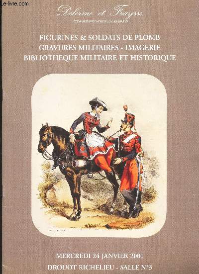 CATALOGUE DE VENTE AUX ENCHERES / Figurines et soldats de plomb - Gravures militaires - Imagerie - bibliotheque et historique / A DROUOT LE 24 JANVIER 2001.