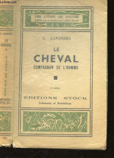 LE CHEVAL , COMPAGNON DE L'HOMME / 