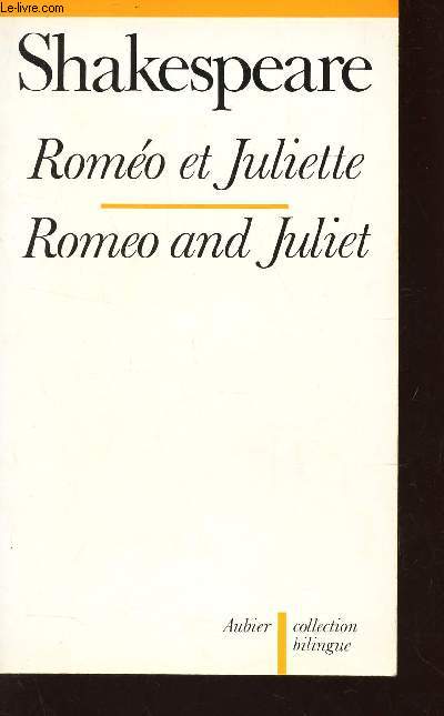 ROMEO ET JULIETTE - ROMEO AND JULIET / COLLECTION BILINGUE