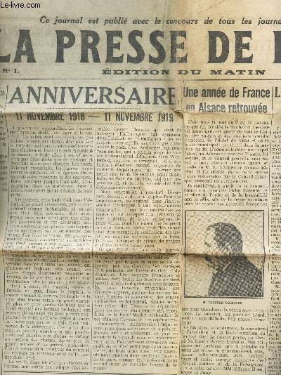 LA PRESSE DE PARIS - N1 - 11 NOVEMBRE 1919 / ANNIVERSAIRE - une anne de France en alsace retrouve - Londres a fait a M. Poincar un accueil inoubliable etc...