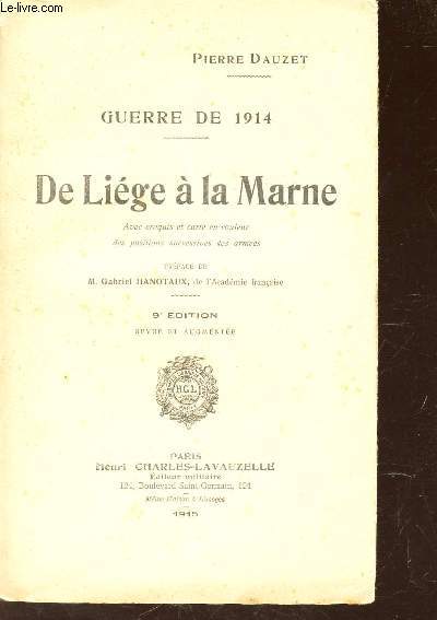 DE LIEGE A LA MARNE - GUERRE DE 1914.