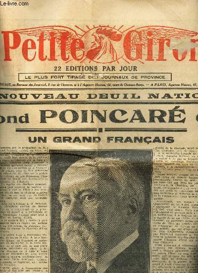 LA PETITE GIRONDE - N22.733 - 16 OCTOBRE 1934 / M. Raymond POINCARE est mort / Malny, le terroiste fugitif de Fontainebeau a t attet a Melun etc...