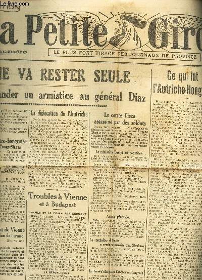 LA PETITE GIRONDE - N16.924 - 2 NOVEMBRE 1918 / L'Allemagne va rester seule / troubles a Viennes et a Budapest / Les anglais dans les Faubourgs de Valenciennes etc...