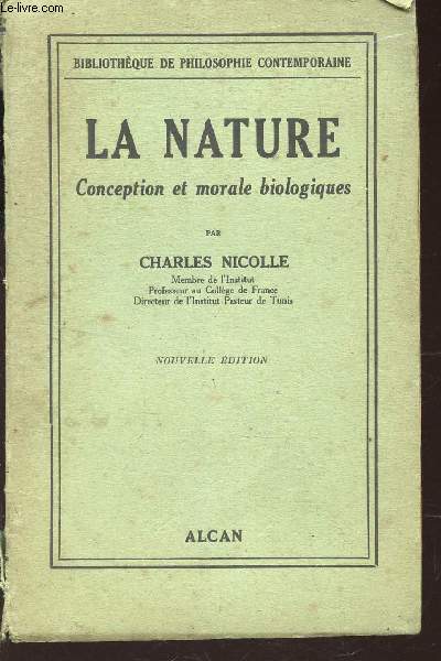 LA NATURE - Conception et moraless biologiques / bibliotheque de philosophie contemporaine.