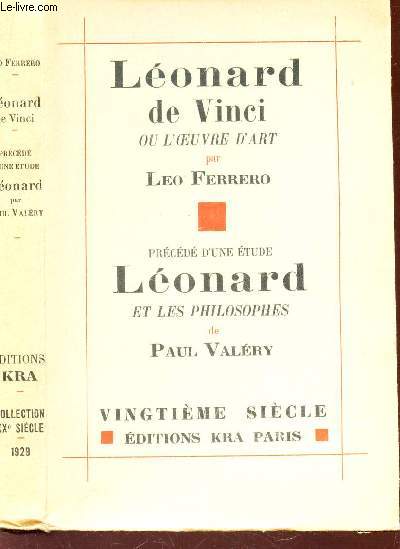 LEONARD DE VINCI OU L'OEUVRE D'ART - prcd d'une tude LEONARD ET LES PHILOSOPHES - de Paul Valry.