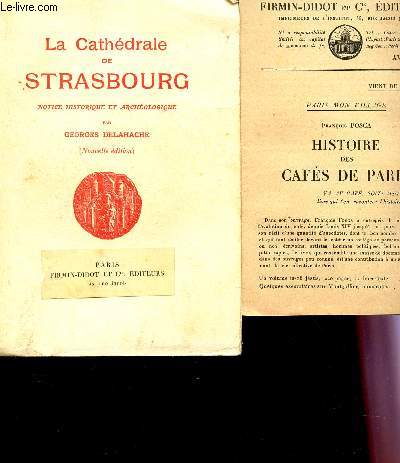 LA CATHEDRALE DE STRASBOURG - NOTICE HISTORIQUE ET ARCHEOLOGIQUE / NOUVELLE EDITION.