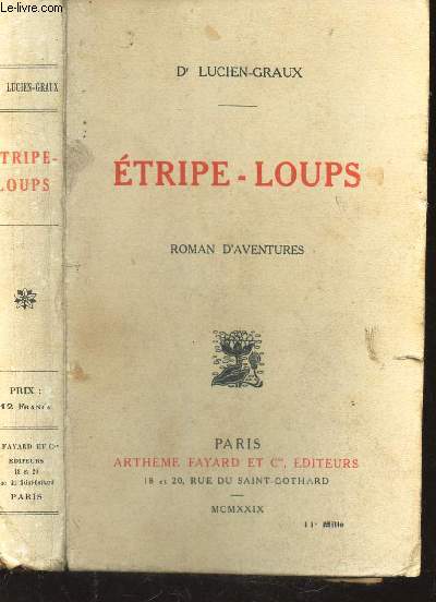 ETRIPE-LOUPS - ROMAN D'AVENTURES. / ENVOI DE L'AUTEUR.
