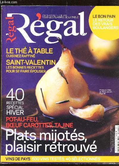 REGAL - N21 - FEVRIER & MARS 2008 / LE THE A TABLE - SAINT VALENTIN / 40 RECETTES SPECIAL HIVER - PLATS ILLUSTRES, PALISIR RETROUVE...