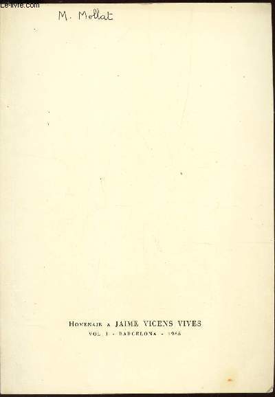 HOMENAIE A JAIME VICENS VIVES - VOL. I - 1965 / DEUX ETUDES RELATIVES AUX CONSTRUCTIONS NAVALES A BARVELONE ET A PALMA DE MAJORQUE AU XVIe SIECLE.