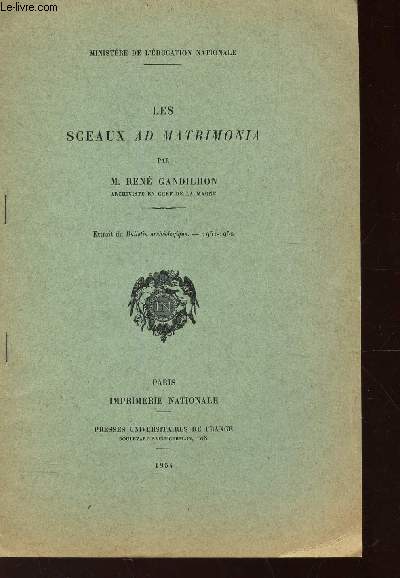 LES SCEAUX AD MATRIMONIA / EXTRAIT DU BULLETIN ARCHEOLOGIQUE - 1951-1952.