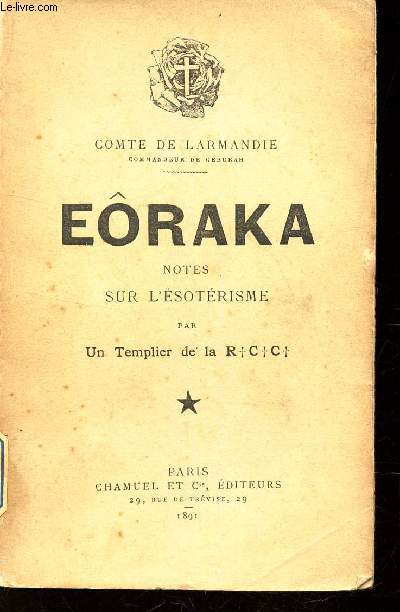 EORAKA - NOTES SUR L'ESOTERISME - un templier de la R.C.C..