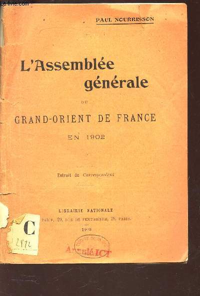 L'ASSEMBLEE GENERALE DU GRAND ORIENT DE FRANCE EN 1902 -