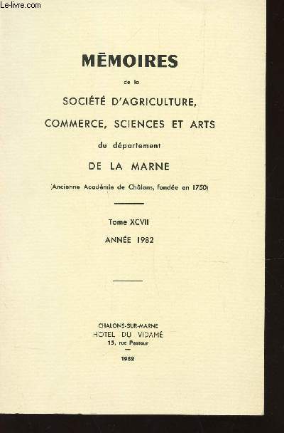 TOME XCVII - ANNEE 1982 / MEMOIRES DE LA SOCIETE D'AGRICULTURE, COMMERCE, SCIENCES ET ARTS DU DEPARTEMENT DE LA MARNE.