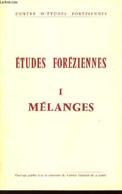 ETUDES FOREZIENNES - TOME I - MELANGES