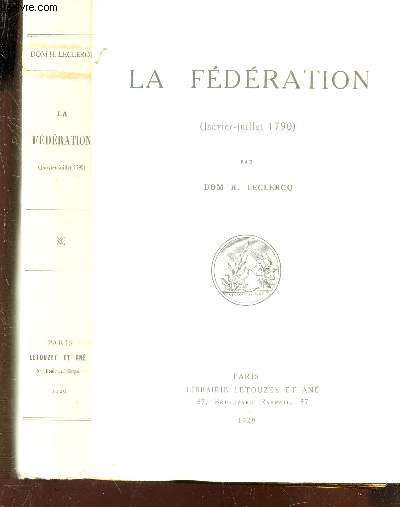 LA FEDERATION - (JANVIER-JUILLET 1790)