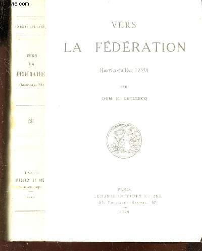 VERS LA FEDERATION (JANVIER-JUILLET 1790)